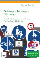 Dokumentation 'Gehwege, Radwege, Mischwege - Regeln für Verkehrsteilnehmer, Planende und Behörden'