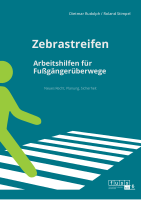 Dokumentation 'Zebrastreifen - Arbeitshilfen für Fußgängerüberwege'